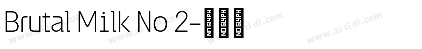 Brutal Milk No 2字体转换 Brutal Milk No 2字体转换